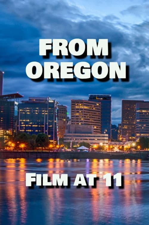 From Oregon, Film at 11 (2017) poster