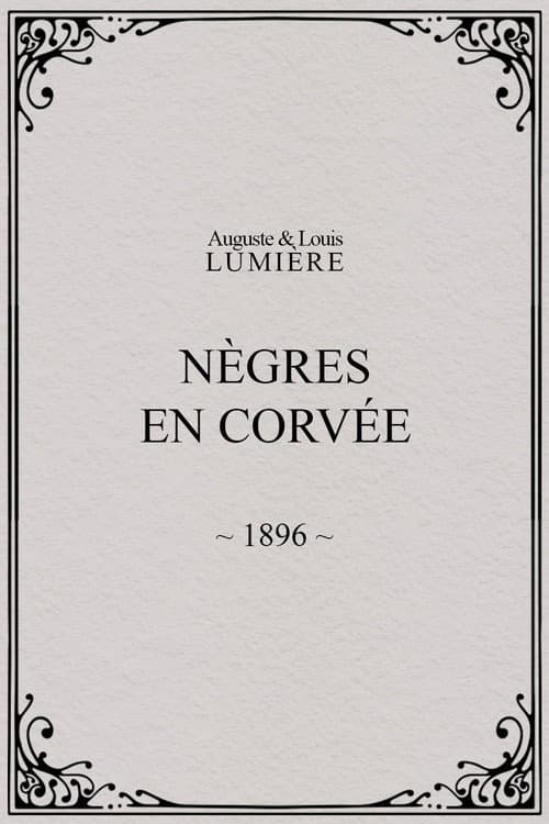 Nègres en corvée (1896) poster