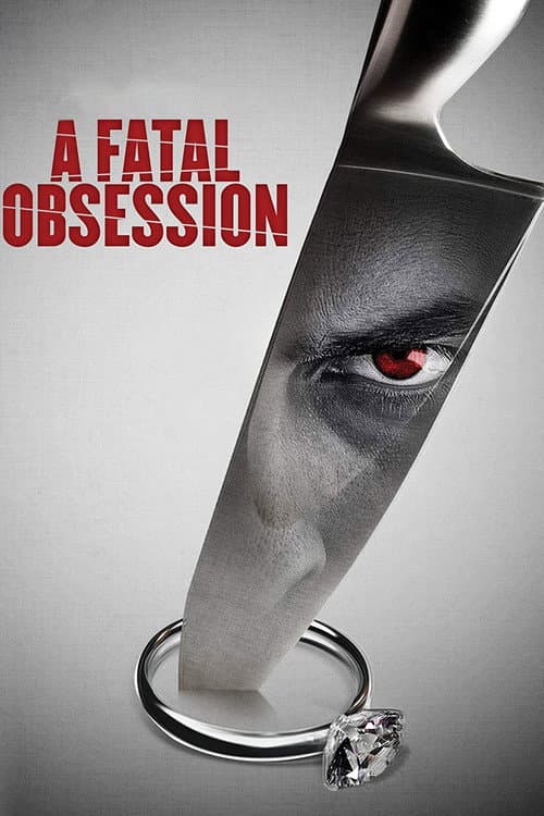 A Fatal Obsession (2015) poster