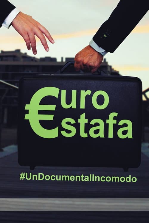€uroestafa, un documental incómodo (2014) poster