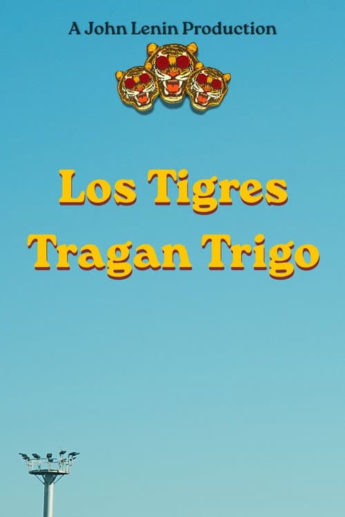 Los tigres tragan trigo (2026) poster