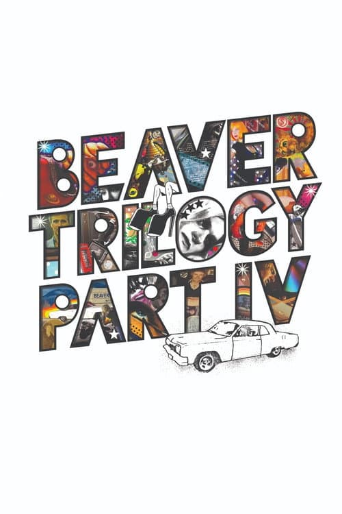Beaver Trilogy Part IV (2015) poster
