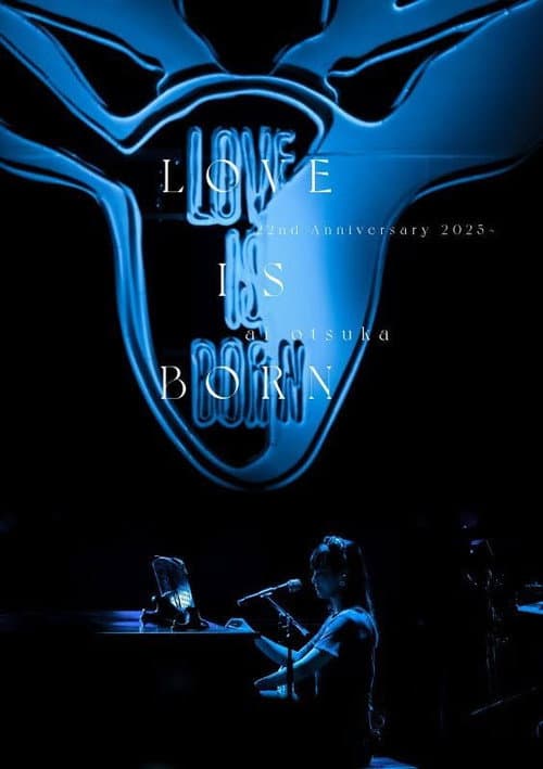 LOVE IS BORN ～22nd Anniversary 2025～ (2025) poster