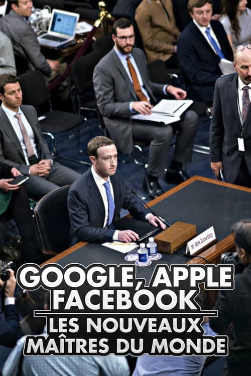 Apple, Google, Facebook… Les nouveaux maîtres du monde (2018) poster