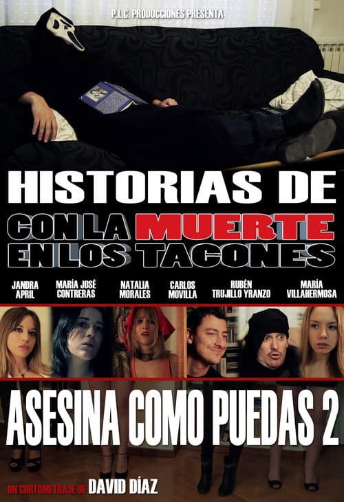 Historias de 'Con la muerte en los tacones': Asesina como puedas 2 (2015) poster