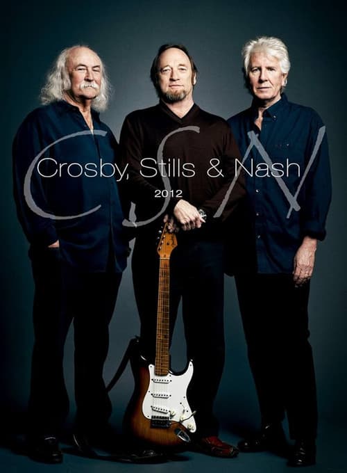 Crosby Stills and Nash CSN (2012) poster