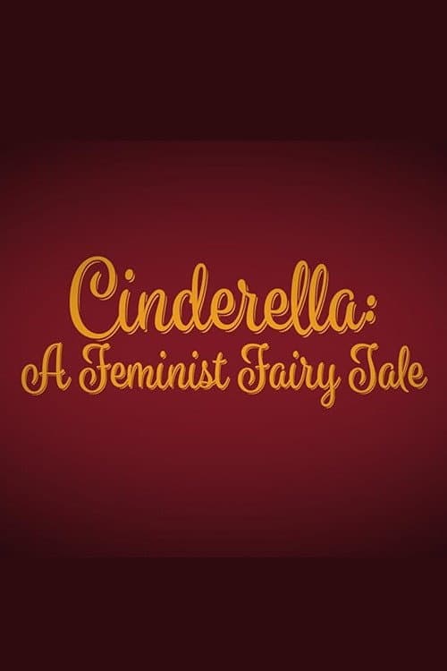 Cinderella: A Feminist Fairy Tale (2018) poster