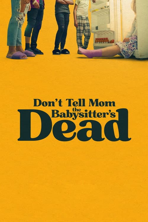 Don't Tell Mom the Babysitter's Dead (2024) poster