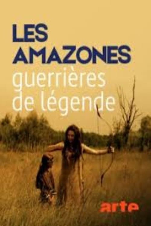 Les Amazones, guerrières de légendes (2017) poster