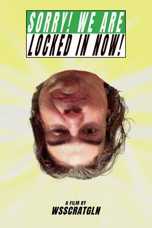 Sorry! We Are Locked In Now! (2026) poster