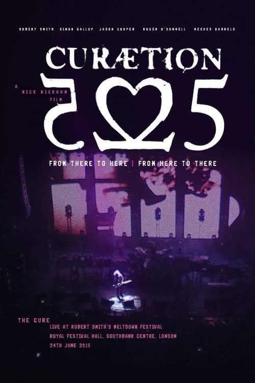 The Cure - CURÆTION-25: From There to Here | From Here to There (2019) poster