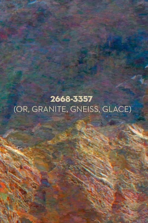 2668-3357 (or, granite, gneiss, glace) (2023) poster