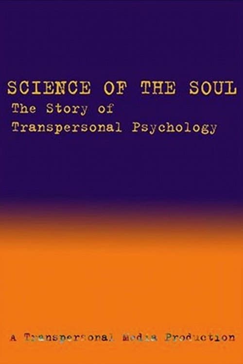 Science of the Soul: The Story of Transpersonal Psychology (2007) poster