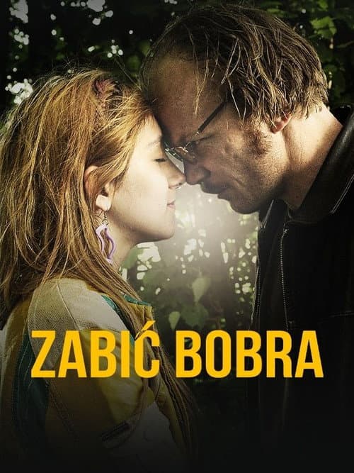 Zabić bobra (2012) poster