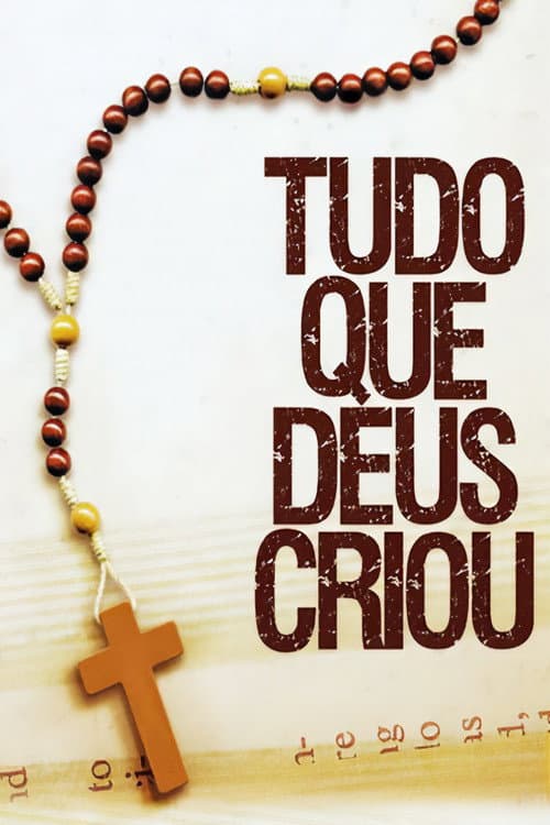 Tudo Que Deus Criou (2015) poster