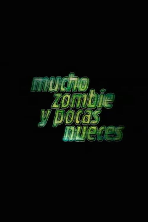 Mucho zombie y pocas nueces (2004) poster