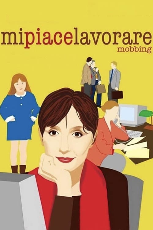 Mi piace lavorare - Mobbing (2004) poster