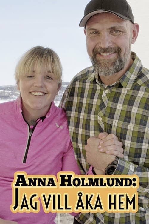 Anna Holmlund: Jag vill åka hem (2018) poster
