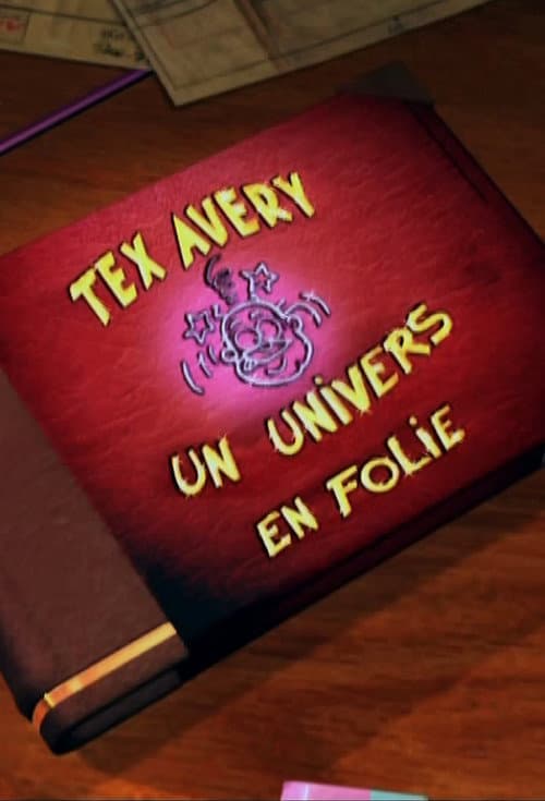 Tex Avery : un Univers en Folie (2003) poster