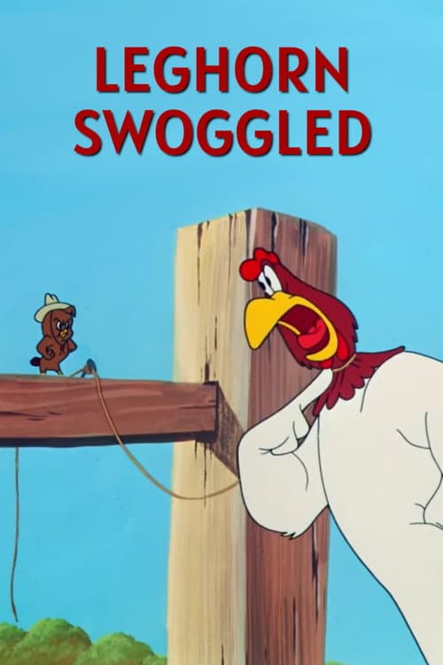 Leghorn Swoggled (1951) poster