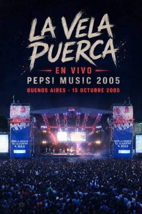 La Vela Puerca: En vivo en Pepsi Music 2005 (2005) poster