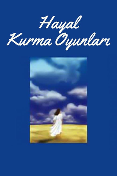 Hayal Kurma Oyunları (2004) poster