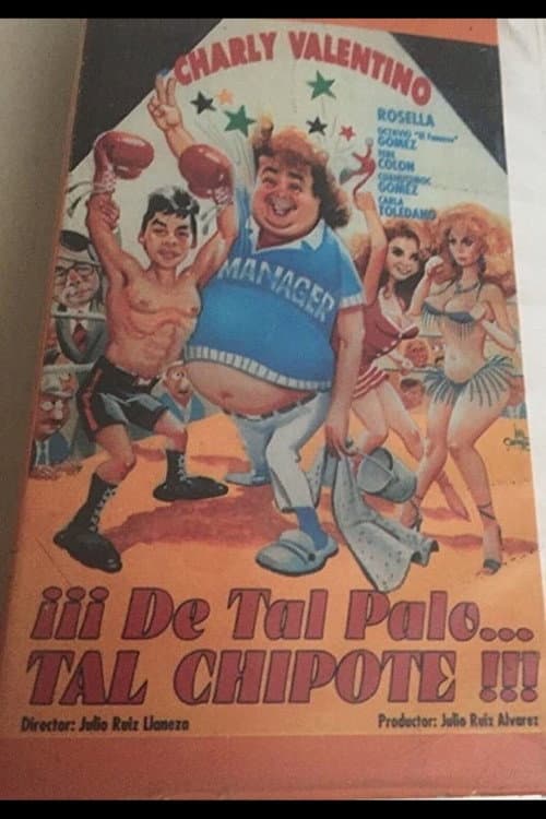 De Tal Palo Tal Chipote (1987) poster
