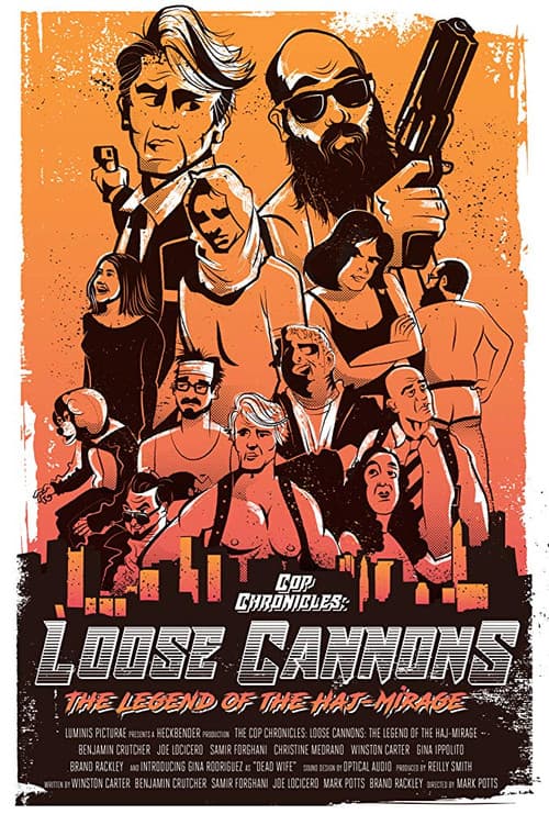 Cop Chronicles: Loose Cannons: The Legend of the Haj-Mirage (2018) poster