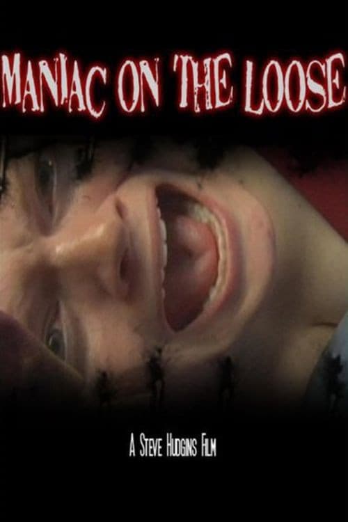 Maniac On The Loose (2008) poster