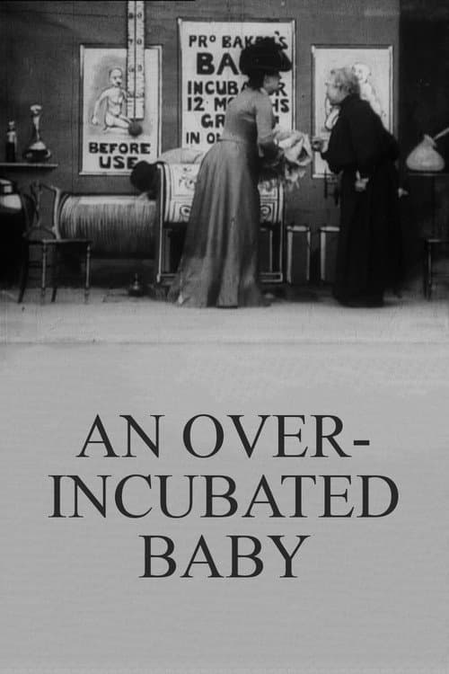 An Over-Incubated Baby (1901) poster