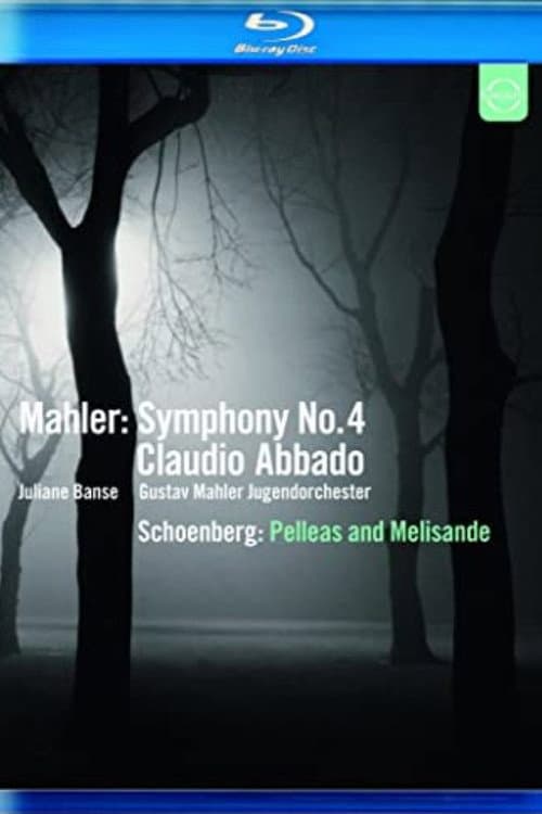 Mahler: Symphony No. 4 / Schoenberg: Pelleas and Melisande (2009) poster