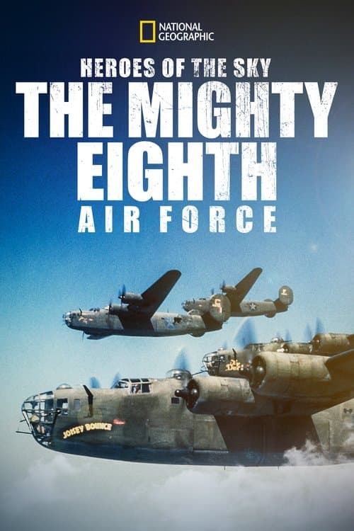 Heroes of the Sky: The Mighty Eighth Air Force (2020) poster