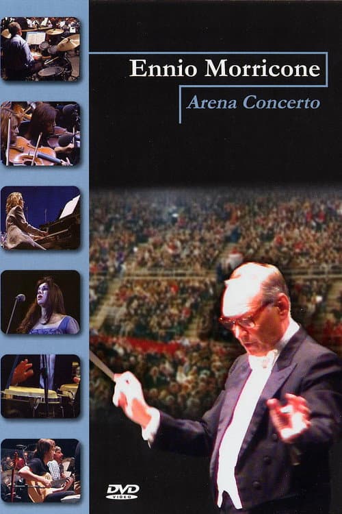 Ennio Morricone: Arena concerto - la musica per il cinema (2003) poster
