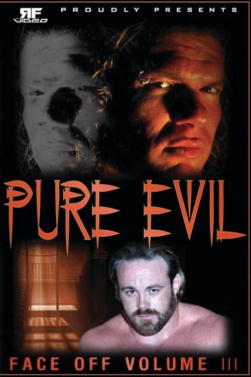 RFVideo Face Off Vol. 3: Pure Evil () poster