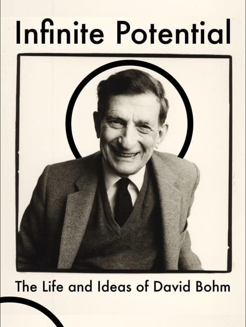 Infinite Potential: The Life & Ideas of David Bohm (2020) poster