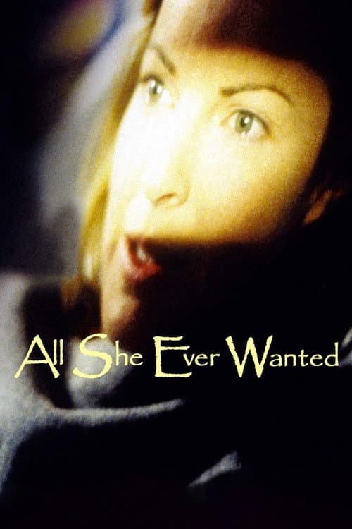All She Ever Wanted (1996) poster