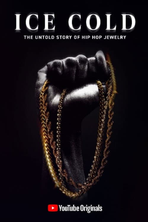 Ice Cold: The Untold Story of Hip Hop Jewelry (2020) poster