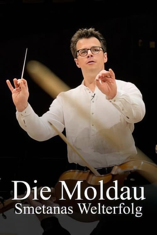 Die Moldau – Smetanas Welterfolg (2022) poster