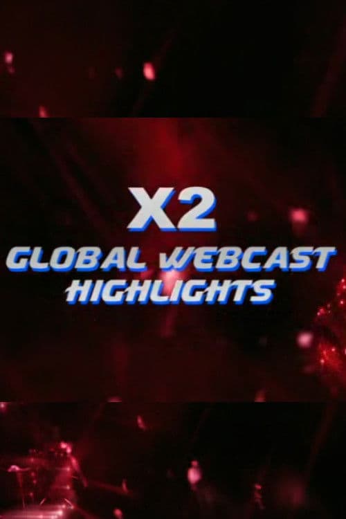 X2 Global Webcast Highlights (2003) poster