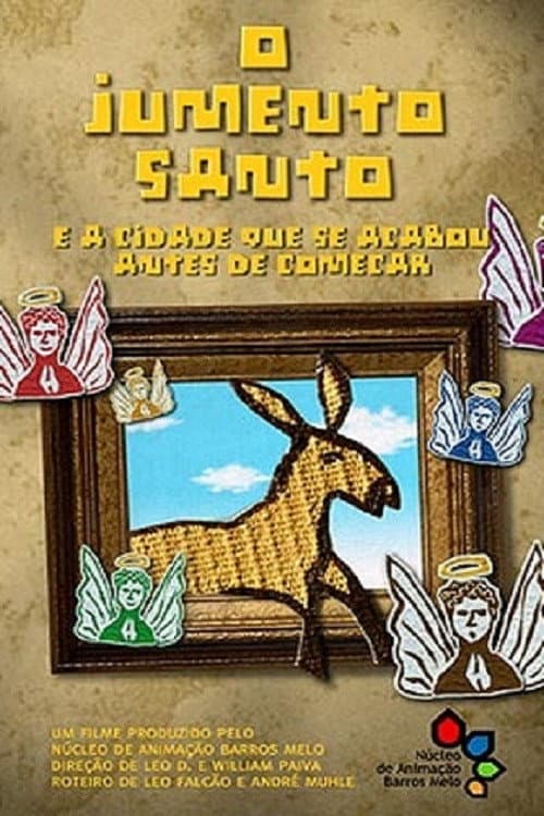 O Jumento Santo e a Cidade que Acabou Antes de Começar (2007) poster