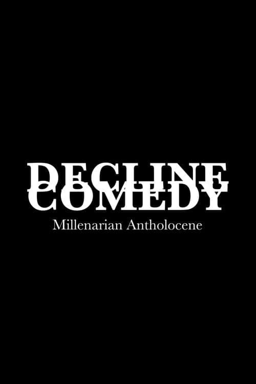 DECLINE COMEDY: Millenarian Antholocene (2023) poster