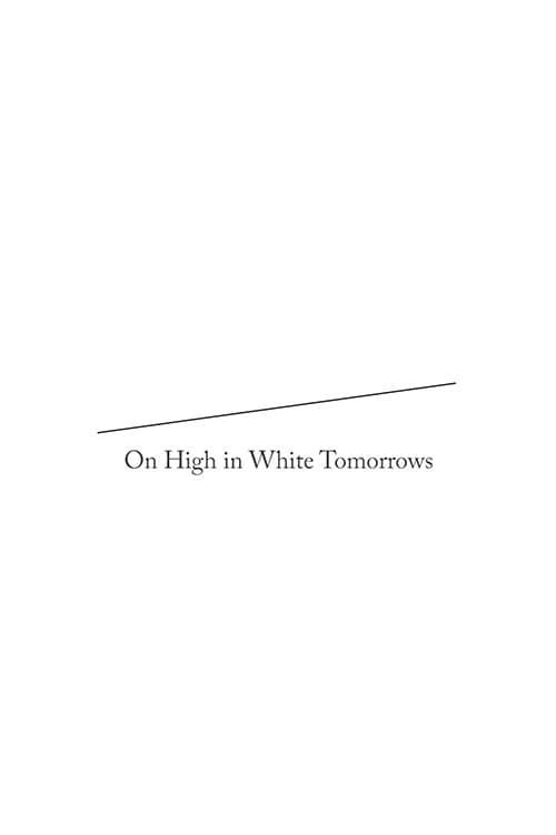 On High in White Tomorrows (2015) poster