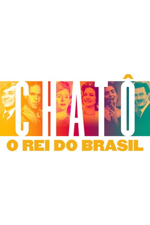 Chatô: O Rei do Brasil (2015) poster