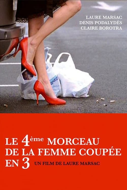 Le 4ème Morceau de la femme coupée en 3 (2006) poster