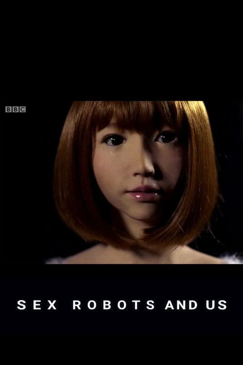 Sex Robots and Us (2018) poster
