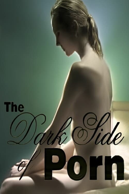 The Dark Side of Porn: Death of a Porn Star (2005) poster