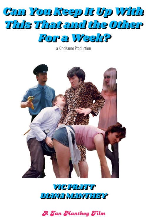 Can You Keep It Up with This That and the Other for a Week? (2004) poster