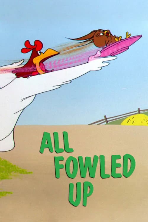 All Fowled Up (1955) poster