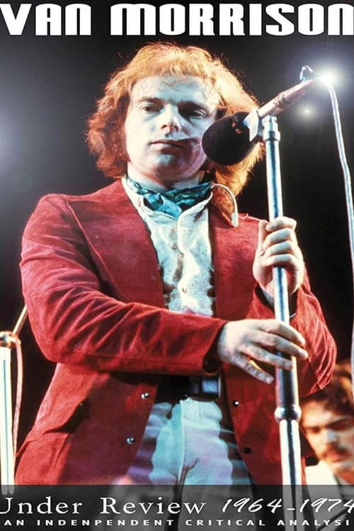 Van Morrison: Under Review: 1964-1974 (2008) poster