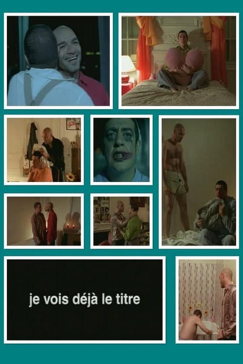 Je vois déjà le titre (1998) poster